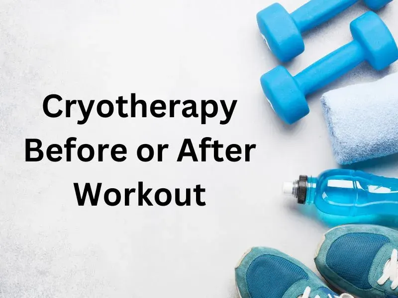 Cryotherapy Before or After Workout